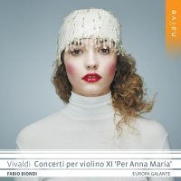 Fabio Biondi - Vivaldi: Concerti per violino XI 'Per Anna Maria'