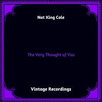 Nat King Cole - The Very Thought of You