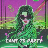 JAOVA - Came To Party