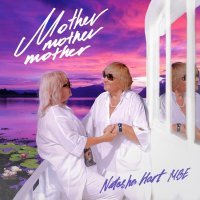 Natasha Hart MBЕ - Mother Mother Mother