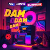 Filv, Muffin, Blind Rose - Dam Dam Dam