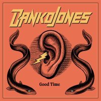 Danko Jones - Good Time