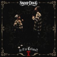 Snoop Dogg, October London - Iz It A Crime?