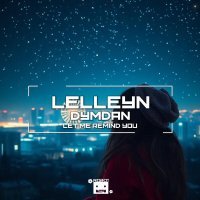 Lelleyn, Dymdan - Let Me Remind You (Speed Version)