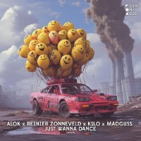 Alok, Reinier Zonneveld, K1LO, MadGuss - Just Wanna Dance