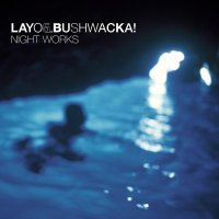 Layo, Bushwacka - Love Story