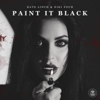 Kate Linch, Niki Four - Paint It Black