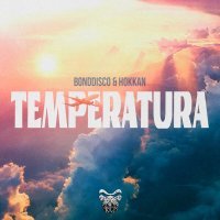 BONDDISCO, Hokkan - Temperatura