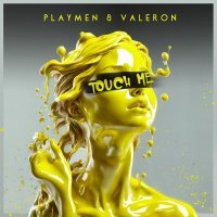 Playmen, Valeron, Klavdia - Touch Me [Radio Edit]