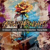 K Salaam, Conway The Machine, Young Noble, J.Dot.L - Grow Through It (feat. J.Dot.L)