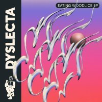 Dyslecta - Eating Woodlice