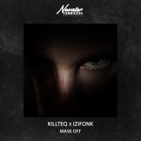 KiLLTEQ, IZIFONK - Mask Off