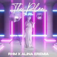 Romanian House Mafia, Alina Eremia - The Plan