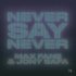 Max Fane, Jony Safa - Never Say Never