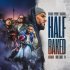 Gringo, Kool Savas, Conway The Machine, Megaloh, Ya, Mashkal - Half Baked