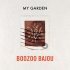 Boozoo Bajou - My Garden (Edit)