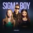 Betsy, Мария Янковская, DJ DimixeR - Sigma Boy (Remix)