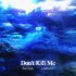 Scar Ninja, Lortney - Don't Kill Me