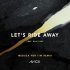MEDUZA, Elle King, Avicii - Let's Ride Away - MEDUZA For Tim Remix