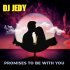 DJ JEDY - Promises to Be with You