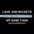 Love, Rockets - My Dark Twin (Doppelgänger Mix)