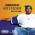 SoloManiAxe, Nate Dogg, Pamela Perez, Nathaniel Hale - Gotta Know (feat. Nate Dogg)