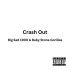 Big Sad 1900, Baby Stone Gorillas - Crash Out