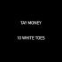 Tay Money - 10 White Toes