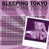 SLXEPING TOKYO - BEYOND DREAMS